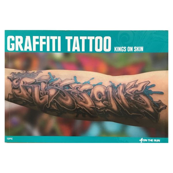 Книга GRAFFITI TATTOO – Kings On Skin